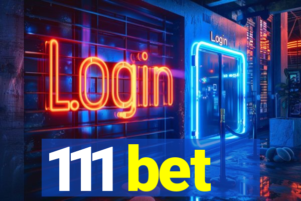 111 bet